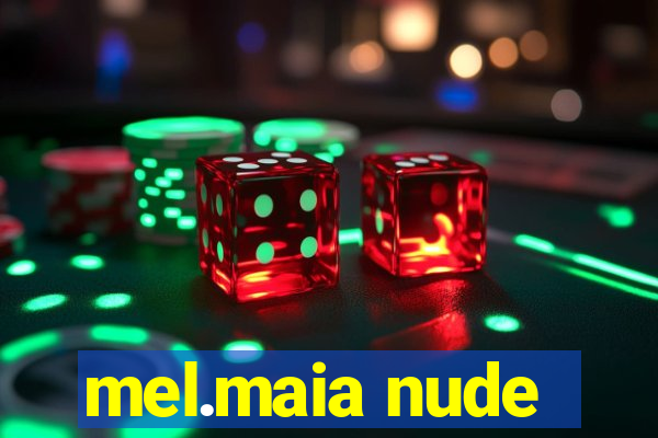 mel.maia nude